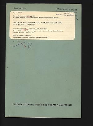 Seller image for Dolomite for Determining Atmosphere Control in Thermal Analysis. Reprinted from Thermochimica Acta, 8, 1974, 45-56. for sale by Antiquariat Bookfarm