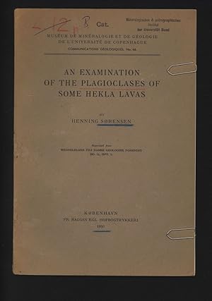 Seller image for An Examination of the Plagioclases of some Hekla Lavas. Reprinted from MEDDELELSER FRA DANSK GEOLOGISK FORENING BD. 11, HFT. 5. for sale by Antiquariat Bookfarm