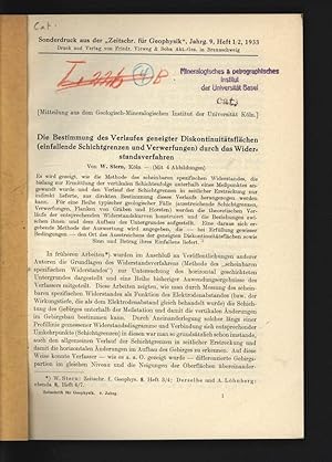 Bild des Verkufers fr Die Bestimmung des Verlaufes geneigter Diskontinuittsflchen (einfallende Schichtgrenzen und Verwerfungen) durch das Widerstandsverfahren. Sonderdruck aus der  Zeitschr. fr Geophysik", Jahrg. 9, Heft 1/2, 1933. zum Verkauf von Antiquariat Bookfarm