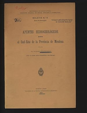 Imagen del vendedor de Apuntes hidrogeologicos sobre el Sud-Este de la Provincia de Mendoza. Ministerio de Agricultura, Direccion General de Minas, Geologia e Hidrologia, Boletin No 6, Serie B (Geologia). a la venta por Antiquariat Bookfarm