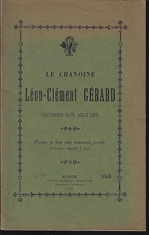 Le chanoine Léon-Clément Gérard, souvenirs d'un solitaire