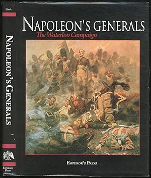 Bild des Verkufers fr Napoleon's Generals: The Waterloo Campaign zum Verkauf von Between the Covers-Rare Books, Inc. ABAA