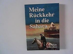 Bild des Verkufers fr Meine Rckkehr in die Sahara zum Verkauf von ANTIQUARIAT FRDEBUCH Inh.Michael Simon