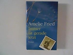 Seller image for Immer ist gerade jetzt - Roman for sale by ANTIQUARIAT FRDEBUCH Inh.Michael Simon