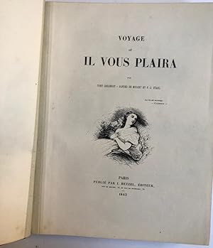 VOYAGE OU IL VOUS PLAIRA, par Tony Johannot, Alfred de Musset et P.-J, Stahl.