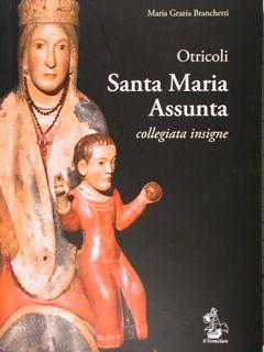 Otricoli. Santa Maria Assunta collegiata insigne.