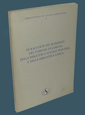 Le Raccolte dei manifesti del Comune di Gorizia della Biblioteca statale Isontina e della bibliot...