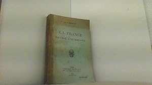 Seller image for La France devant L'Allemagne. for sale by Antiquariat Uwe Berg