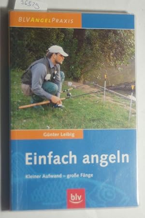 Einfach angeln: Kleiner Aufwand - grosse Fänge