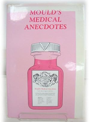 Seller image for Mould's Medical Anecdotes for sale by PsychoBabel & Skoob Books