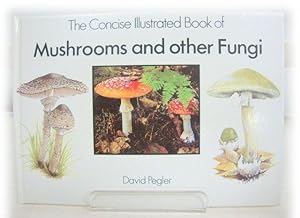 Seller image for The Concise Illutrated Book of Mushrooms and Other Fungi for sale by PsychoBabel & Skoob Books