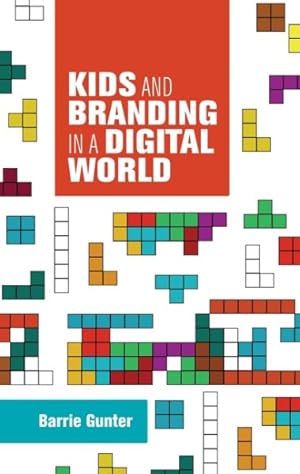 Bild des Verkufers fr Kids and Branding in a Digital World zum Verkauf von GreatBookPrices