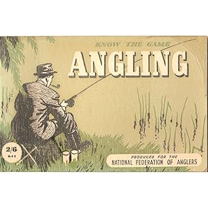 Seller image for KNOW THE GAME SERIES: ANGLING. Produced for the National Federation of Anglers. for sale by Coch-y-Bonddu Books Ltd