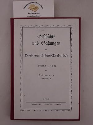 Geschichte und Satzungen der Bergheimer Fischerei-Bruderschaft zu Bergheim a.d. Sieg. KOPIE!!