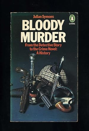 BLOODY MURDER - FROM THE DETECTIVE STORY TO THE CRIME NOVEL: A HISTORY