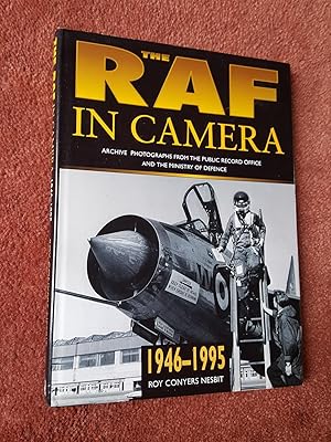 THE RAF IN CAMERA - Archive Photographs from the Public Record Office and the Ministry of Defence
