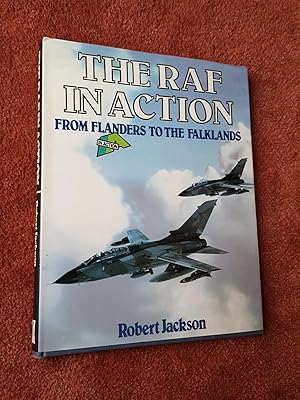 THE RAF IN ACTION - FROM FLANDERS TO THE FALKLANDS