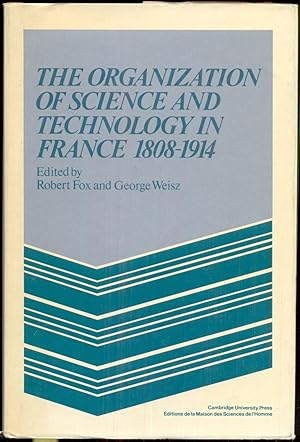 Bild des Verkufers fr The Organization of Science and Technology in France 1808-1914 zum Verkauf von Antikvariat Valentinska