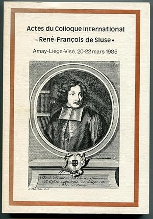 Image du vendeur pour Ren-Francois de Sluse (1622-1685). Actes du Colloque International (Amay-Liege-Vis, 20-22 mars 1985) [= Bulletin de la Societe Royale des Sciences de Liege; T. 55, fasc. 1, 1986] mis en vente par Antikvariat Valentinska