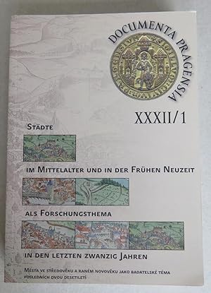 Bild des Verkufers fr Mesta ve stredoveku a ranem novoveku jako badatelske tema poslednich dvou desetileti = Stdte im Mittelalter und in der frhen Neuzeit als Forschungsthema in den letzten zwanzig Jahren = Towns and Cities in the Middle Ages and the Early Modern Period as a Research Topic over the Past Two Decades [= Documenta Pragensia XXXII/1] zum Verkauf von Antikvariat Valentinska