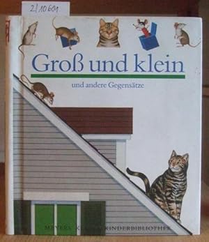 Bild des Verkufers fr Gro und klein und andere Gegenstze. bersetzt v. Sybil Grfin Schnfeldt. zum Verkauf von Versandantiquariat Trffelschwein