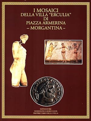 Seller image for I mosaici della villa Erculia di Piazza Armerina. Morgantina for sale by Librodifaccia