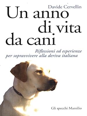 Un anno di vita da cani by Cervellin, Davide: Buone (2010) | Librodifaccia