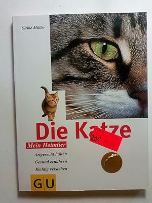 Bild des Verkufers fr Die Katze. Artgerecht halten. Gesund ernhren. Richtig verstehen zum Verkauf von ANTIQUARIAT Franke BRUDDENBOOKS