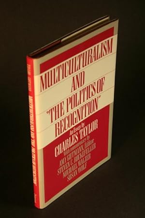 Bild des Verkufers fr Multiculturalism and "The politics of recognition" : An essay. zum Verkauf von Steven Wolfe Books