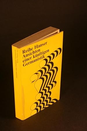 Imagen del vendedor de Ansichten einer knftigen Germanistik. Hrsg. von Jrgen Kolbe a la venta por Steven Wolfe Books