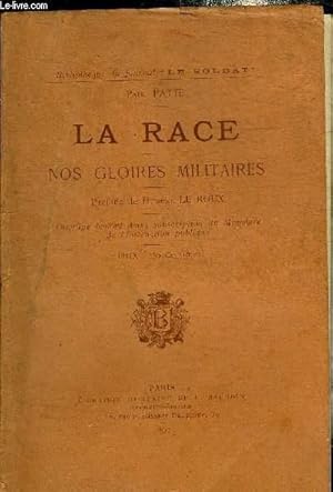 Seller image for LA RACE - NOS GLOIRES MILITAIRES - BIBLIOTHEQUE DU JOURNAL LE SOLDAT. for sale by Le-Livre