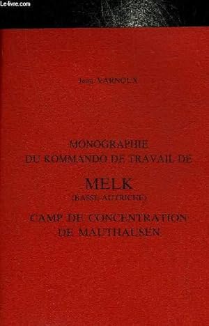 Seller image for MONOGRAPHIE DU KOMMANDO DE TRAVAIL DE MELK (BASSE-AUTRICHE) CAMP DE CONCENTRATION DE MAUTHAUSEN. for sale by Le-Livre