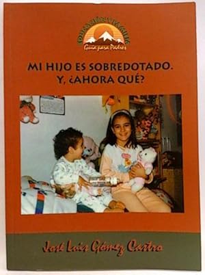 Seller image for MI Hijo Es Sobredotado Y, ahora Qu? for sale by SalvaLibros