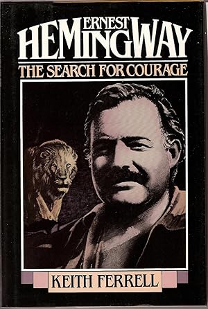 Immagine del venditore per Ernest Hemingway: The Search for Courage venduto da B. McDonald