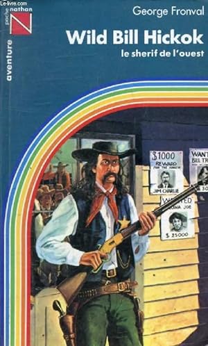 Imagen del vendedor de WILD BILL HICKOK, LE SHERIF DE L'OUEST (Aventure) a la venta por Le-Livre