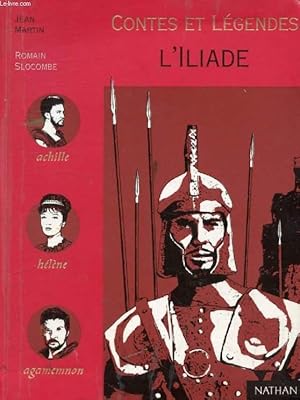 Imagen del vendedor de CONTES ET LEGENDES, L'ILIADE a la venta por Le-Livre