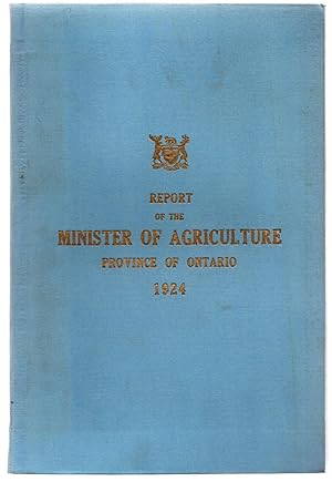 Report of the Minister of Agriculture Province of Ontario for the year ending October 31, 1924