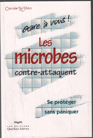 Gare à vous ! les microbes contre-attaquent