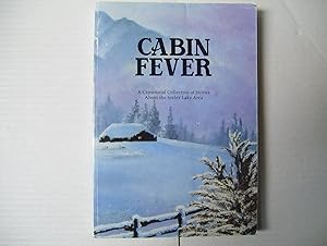 Cabin Fever - A Centennial Collection of Stories About the Seeley Lake Area