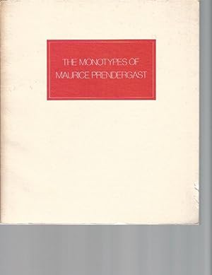 Image du vendeur pour The Monotypes of Maurice Prendergast: A Loan Exhibition mis en vente par Frey Fine Books