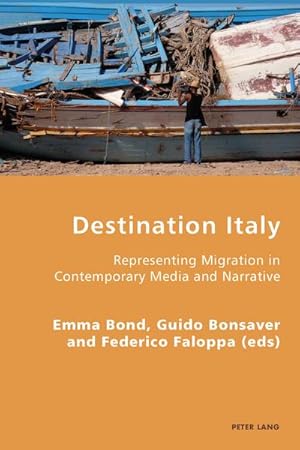 Bild des Verkufers fr Destination Italy : Representing Migration in Contemporary Media and Narrative zum Verkauf von AHA-BUCH GmbH