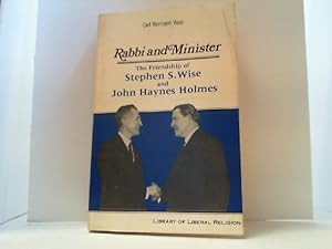 Bild des Verkufers fr Rabbi and Minister. The Friendship of Stephen S. Wise and John Haynes Holmes. zum Verkauf von Antiquariat Uwe Berg