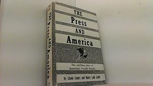 Imagen del vendedor de The Press and America. The exciting story of America s Fourth Estate! a la venta por Antiquariat Uwe Berg