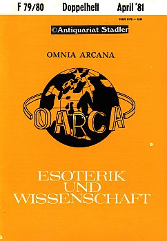 Esoterik und Wissenschaft. 17. Jahrgang Doppelheft April 1981, Folge 79/80. Vierteljahreszeitschr...