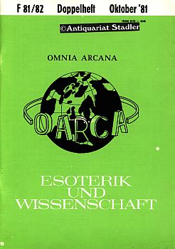 Esoterik und Wissenschaft. 17. Jahrgang Doppelheft Oktober 1981, Folge 81/82. Vierteljahreszeitsc...