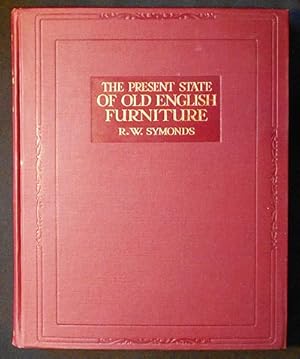 The Present State of Old English Furniture [provenance: Louise Miller Johnson Pratt]