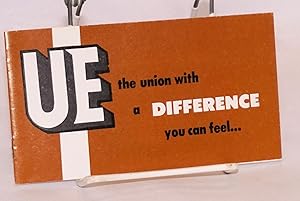 UE: The union with a difference you can feel!