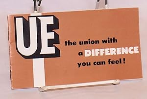 Imagen del vendedor de UE: The union with a difference you can feel! a la venta por Bolerium Books Inc.