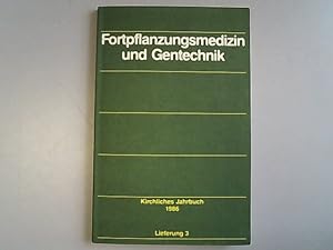 Bild des Verkufers fr Fortpflanzungsmedizin und Gentechnik. Kirchliches Jahrbuch fr die Evangelische Kirche in Deutschland. Lfg 3, Jg 113/1986 zum Verkauf von Antiquariat Bookfarm