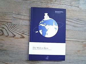 Bild des Verkufers fr Die Welt in Bern: Ansichten und Einsichten von 40 Einwanderern. zum Verkauf von Antiquariat Bookfarm